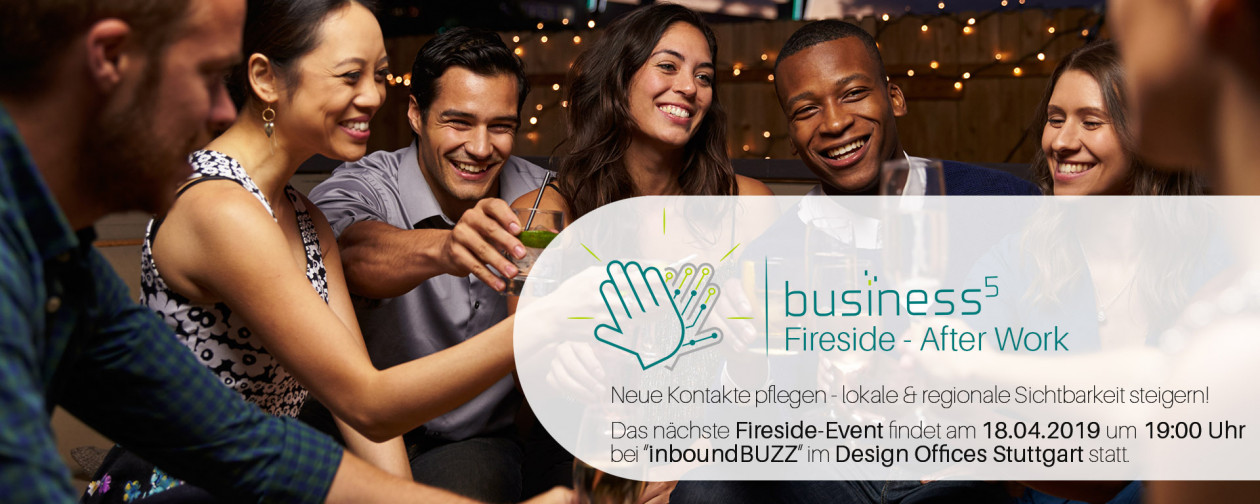 Business High 5 & Design Offices Stuttgart proundy present: Fireside-Event - AfterWork-Networking
