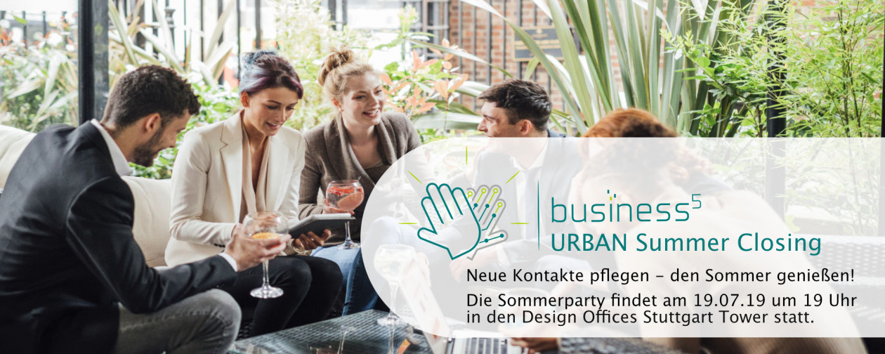Business High 5 & Design Offices Stuttgart proundy present: Summer Closing, Sommerparty
